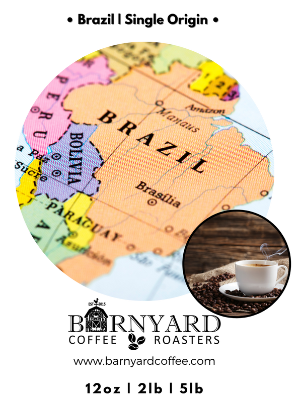 Single Origin | Brazil Natural | Dark Roast – Barnyard Coffee Roasters LLC